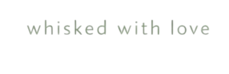 whisked with love